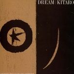 dream of chant - kitaro