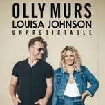unpredictable - olly murs, louisa johnson