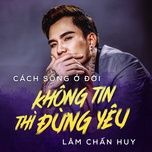 khong tin thi dung yeu - lam chan huy