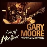 still got the blues (live at montreux / 2001) - gary moore