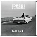 fake magic - peking duk, alunageorge