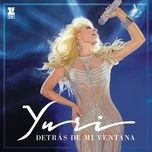 detras de mi ventana (primera fila) (en vivo) - yuri