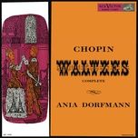 waltz no. 3 in a minor op. 34, no. 2 grande valse brillante - ania dorfmann, chopin
