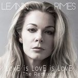 love is love is love (drewg. edit) - leann rimes