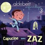 capucine - aldebert, zaz