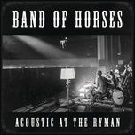 neighbor (live acoustic) - band of horses