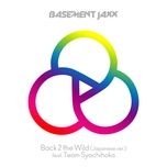 back 2 the wild (japanese version) - basement jaxx, team syachihoko