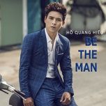 be the man - ho quang hieu