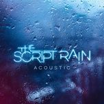 rain (acoustic) - the script