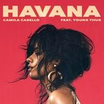 Nghe nhạc Havana - Camila Cabello, Young Thug