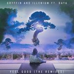 feel good (brooks remix) - gryffin, illenium, daya