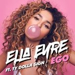 ego - ella eyre, ty dolla $ign