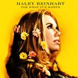 for what it’s worth - haley reinhart