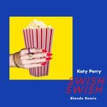 swish swish (blonde remix) - katy perry