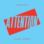 attention (hugel remix) - charlie puth
