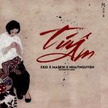 tuy am (rap version) - xesi, masew, nhat nguyen, fantom