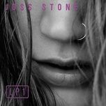 don t start lying to me now - joss stone