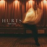 ready to go - hurts