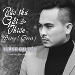 buc thu gui len thien duong (cover) - thanh dai sieu