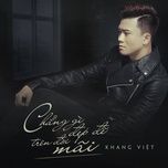 chang gi dep de tren doi mai - khang viet