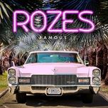 famous - rozes