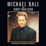 sunset boulevard (symphonic suite) - andrew lloyd webber, michael ball