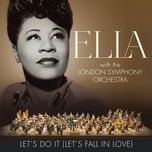 let's do it (let's fall in love) - ella fitzgerald, london symphony orchestra