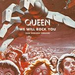 we will rock you (raw sessions version) - queen