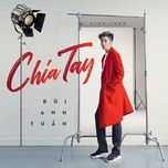 chia tay (do hieu version) - bui anh tuan