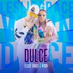 dulce - leslie grace, wisin