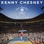 no shoes, no shirt, no problems (live) - kenny chesney