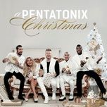 o come, all ye faithful - pentatonix