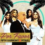 por favor (spanglish version) - fifth harmony, pitbull