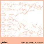 believe (ninetoes remix) - a-trak, quavo, lil yachty