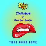 that good love - starlarker, raven reii, beenie man