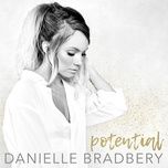 potential - danielle bradbery