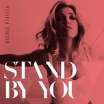 stand by you - rachel platten