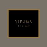 river flows in you (f r a m e version) - yiruma