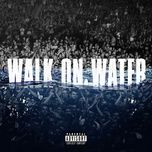 walk on water - eminem, beyonce