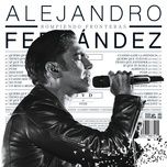 agridulce (live from el hospicio cabanas/ 2017) - alejandro fernandez