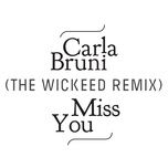 miss you (the wickeed remix) - carla bruni