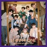 nothing without you (intro.) - wanna one
