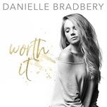 worth it - danielle bradbery