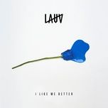 Tải Nhạc I Like Me Better - Lauv