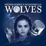 wolves (grizzllll remix) - selena gomez, marshmello