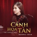 canh hoa tan (me chong ost) - huong tram