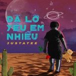 da lo yeu em nhieu (bae remix) - justatee