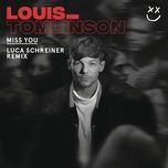 miss you (luca schreiner remix) - louis tomlinson