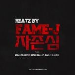 pride (자존심) - fame-j, jo hyun ah, new champ, zico, san e, okasian