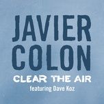 clear the air - javier colon, dave koz